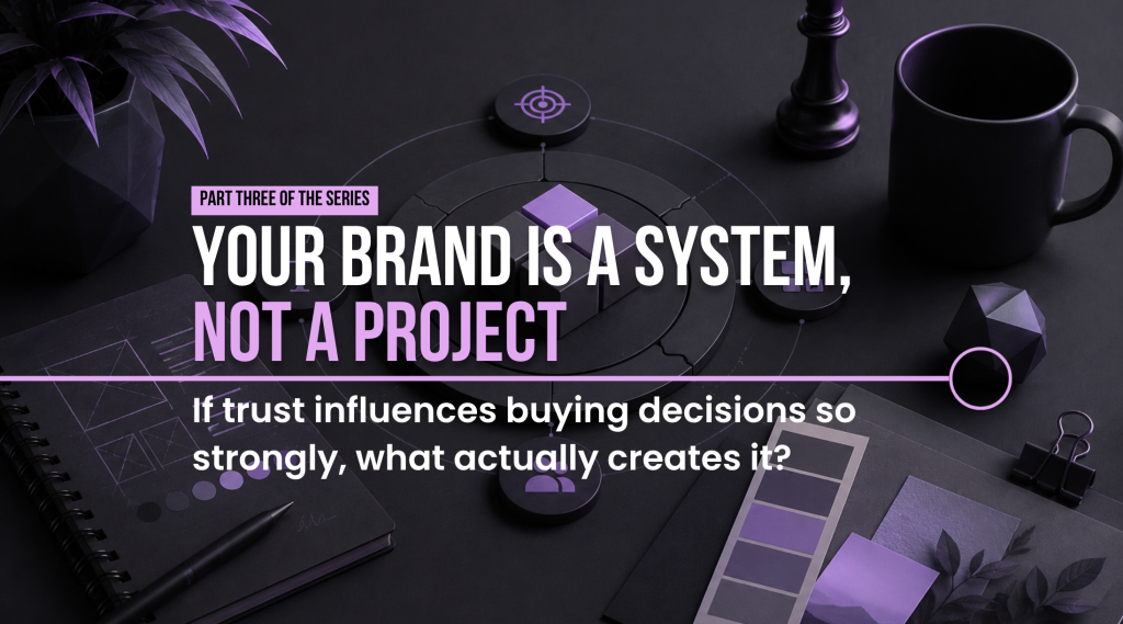 Fishyhue Studio - Your Brand Is a System, Not a Project - Why Marketing Alone Can't Build Confidence